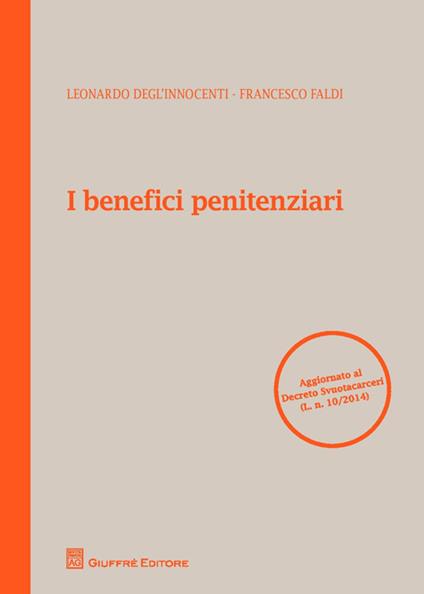 I benefici penitenziari - Francesco Faldi,Leonardo Degl'Innocenti - copertina