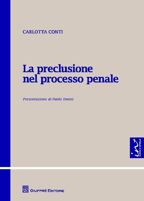 La preclusione nel processo penale - Carlotta Conti - copertina