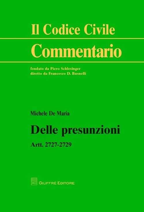 Delle presunzioni. Artt. 2727-2729 - Michele De Maria - copertina