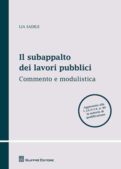 Il subappalto dei lavori pubblici - Lia Sadile - copertina