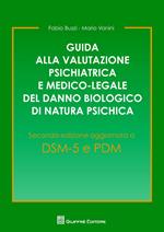 Guida alla valutazione psichiatrica e medico-legale del danno biologico di natura psichica