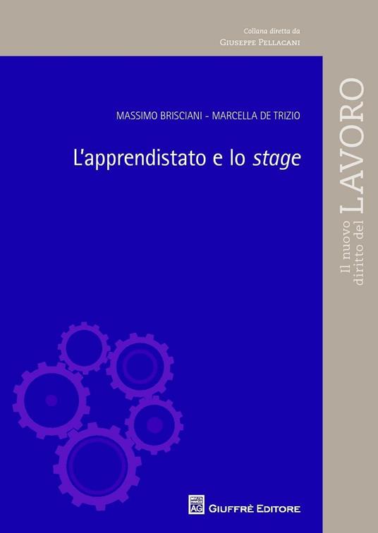 L' apprendistato e lo stage - Marcella De Trizo,Massimo Brisciani - copertina