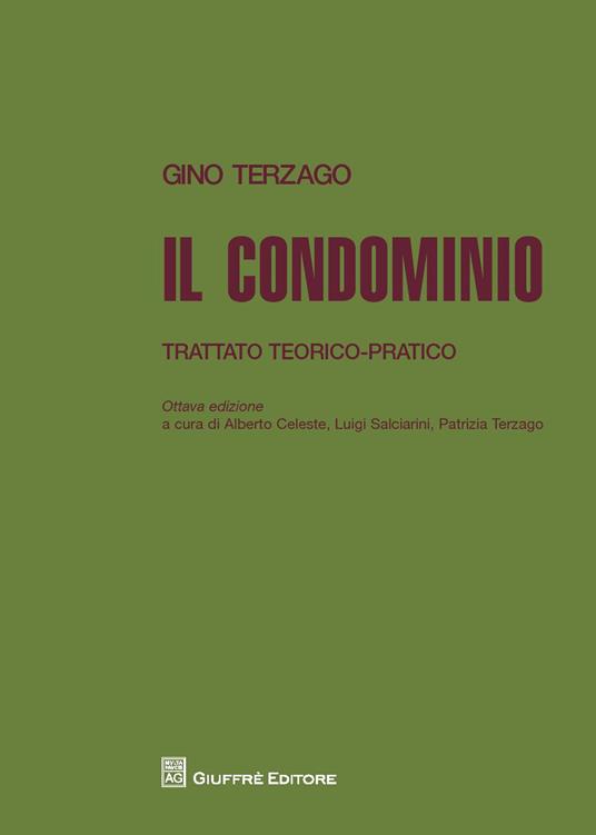 Il condominio. Trattato teorico-pratico - Gino Terzago - copertina