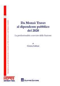 Da Monsù Travet al dipendente pubblico del 2020. La professionalità a servizio della nazione