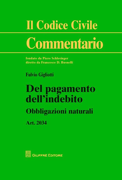 Del pagamento dell'indebito. Art. 2034. Obbligazioni naturali - Fulvio Gigliotti - copertina