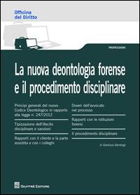 La nuova deontologia forense e il procedimento disciplinare - Gianluca Gambogi - copertina