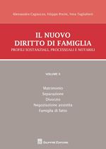 Il nuovo diritto di famiglia. Profili sostanziali, processuali e notarili. Vol. 2: Matrimonio, separazione, divorzio, negoziazione assistita, famiglia di fatto.