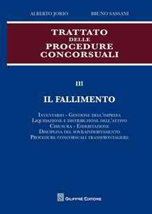 Trattato delle procedure concorsuali. Vol. 3: Il fallimento.