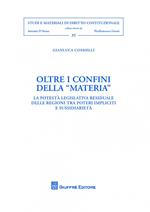 Oltre i confini della «materia». La potestà legislativa residuale delle regioni tra «poteri impliciti» e sussidiarietà