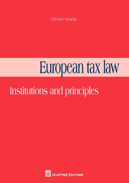 European tax law. Institutions and principles - Pietro Boria - copertina