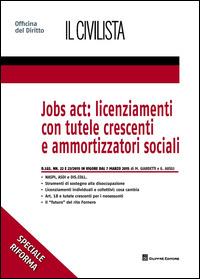 Jobs act: licenziamenti con tutele crescenti e ammortizzatori sociali - Giulia Ausili,Marco Giardetti - copertina