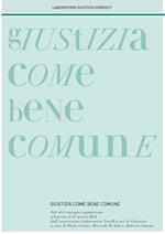 Giustizia come bene comune. Atti del Convegno (Venezia, 17 marzo 2012)