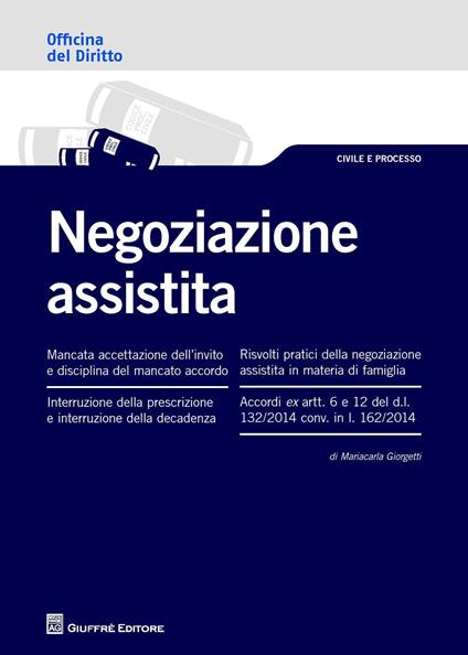 La negoziazione assistita - Mariacarla Giorgetti - copertina