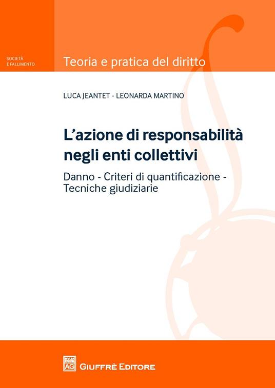 L' azione di responsabilità negli enti collettivi - Luca Jeantet,Leonarda Martino - copertina