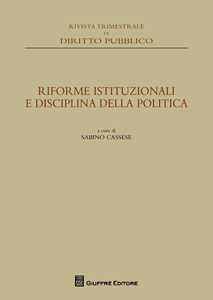 Riforme istituzionali e disciplina della politica