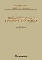 Riforme istituzionali e disciplina della politica