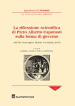 La riflessione scientifica di Piero Alberto Capotosti sulla forma di governo. Atti del Convegno (Roma, 19 marzo 2015)