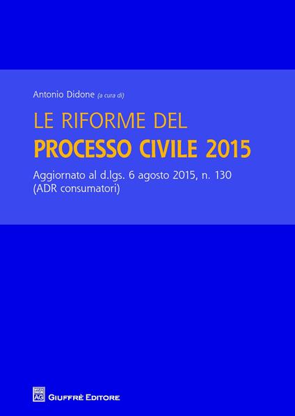 Le riforme del processo civile 2015 - copertina