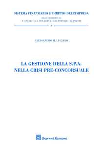 La gestione della S.P.A. nella crisi pre-concorsuale