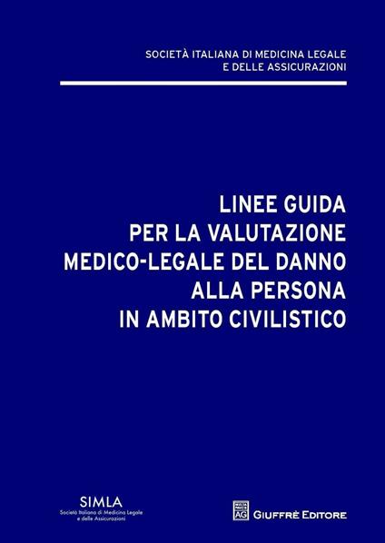 Linee guida per la valutazione del danno alla persona in ambito civilistico - copertina