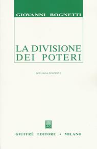 La divisione dei poteri. Saggio di diritto comparato