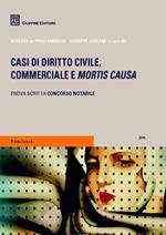 Casi di diritto civile, commerciale e mortis causa