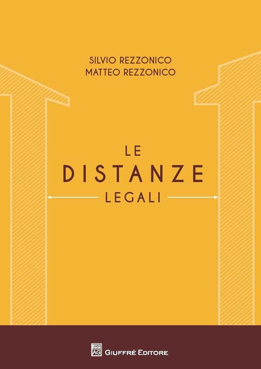 Le distanze legali - Matteo Rezzonico,Silvio Rezzonico - copertina