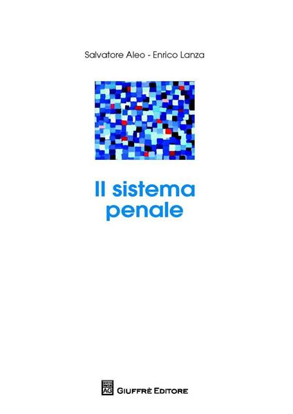 Il sistema penale - Salvatore Aleo,Enrico Lanza - copertina