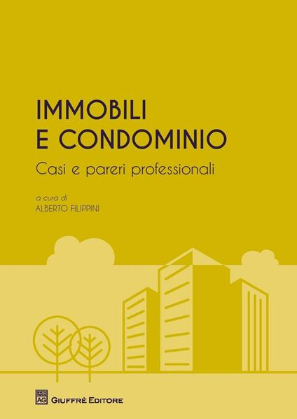 Immobili e condominio. Casi e pareri professionali - copertina