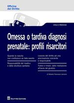 Omessa o tardiva diagnosi prenatale. Profili risarcitori