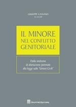 Il minore nel conflitto genitoriale. Dalla sindrome di alienazione parentale alla legge sulle unioni civili