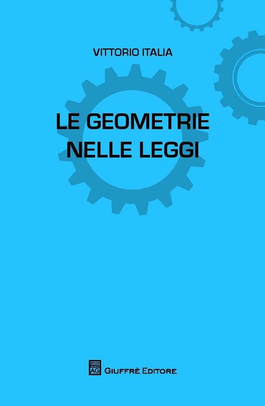 Le geometrie nelle leggi - Vittorio Italia - copertina