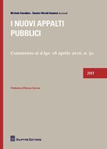 I nuovi appalti pubblici. Commento al D.Lgs 18 aprile 2016, n. 50