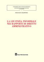 La giustizia informale nei rapporti di diritto amministrativo