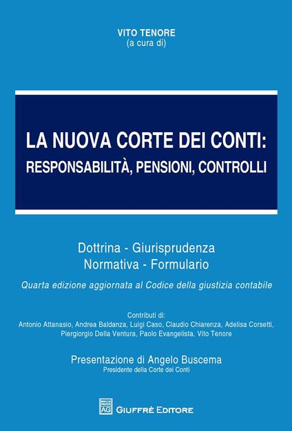 La nuova Corte dei Conti. Responsabilità, pensioni, controlli. Dottrina. Giurisprudenza. Normativa. Formulario - copertina