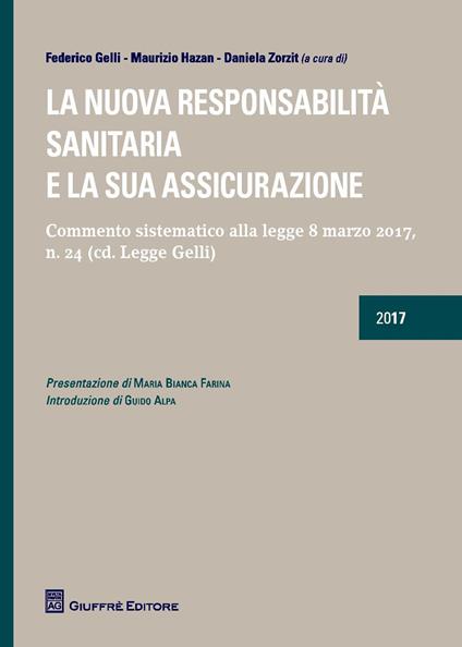 La nuova responsabilità sanitaria e la sua assicurazione. Commento sistematico alla legge 8 marzo 2017, n. 24 (cd. Legge Gelli) - copertina