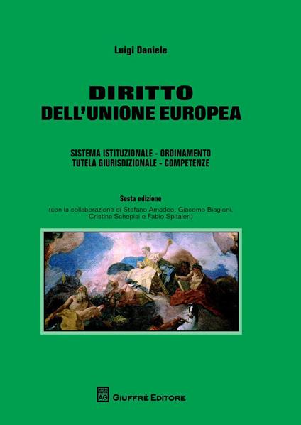 Diritto dell'Unione europea. Sistema istituzionale. Ordinamento. Tutela giurisdizionale. Competenze - Luigi Daniele - copertina