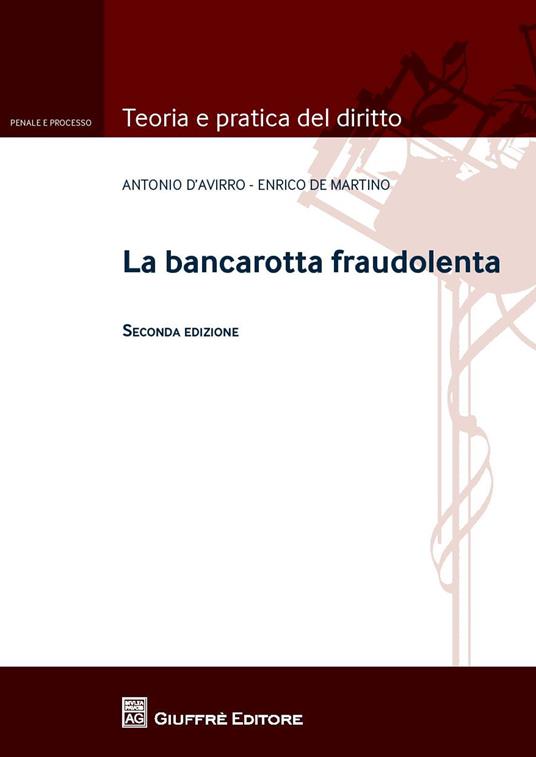 La bancarotta fraudolenta - Enrico De Martino,Antonio D'Avirro - copertina