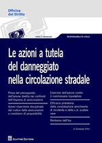 Le azioni a tutela del danneggiato nella circolazione stradale