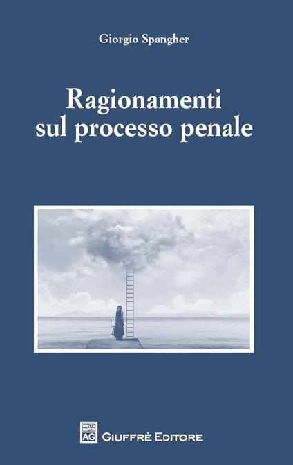 Ragionamenti sul processo penale - Giorgio Spangher - copertina
