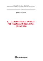 Su taluni dei profili incidenti nel fenomeno di decadenza del diritto