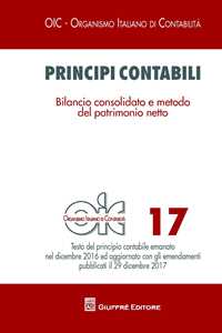 Principi contabili. Vol. 17: Bilancio consolidato e metodo del patrimonio netto.