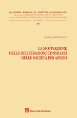 La motivazione delle deliberazioni consiliari nelle società per azioni