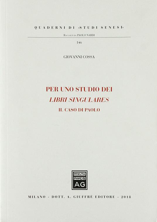 Per uno studio dei libri singulares. Il caso di Paolo - Giovanni Cossa - copertina