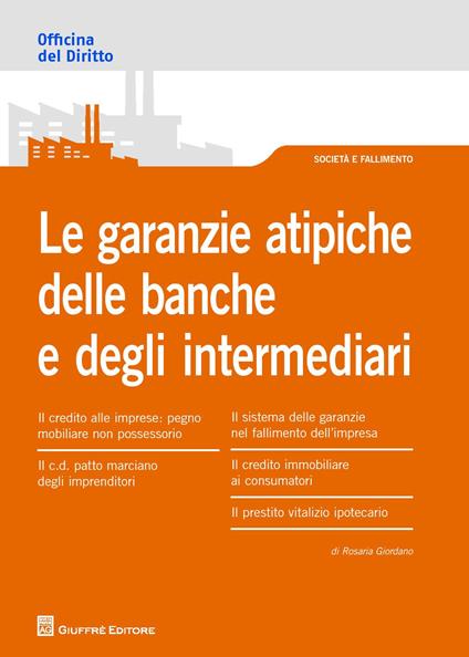 Le garanzie atipiche delle banche e degli intermediari - Rosaria Giordano - copertina