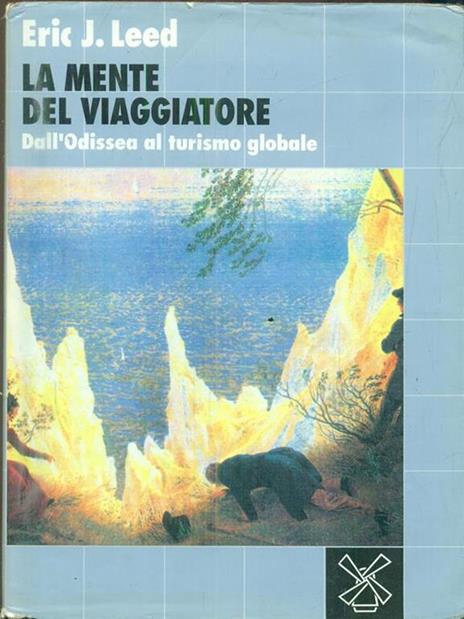 La mente del viaggiatore. Dall'Odissea al turismo globale - Eric J. Leed - 3