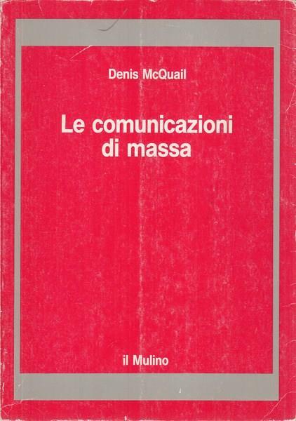 Le comunicazioni di massa - Denis Mcquail - copertina