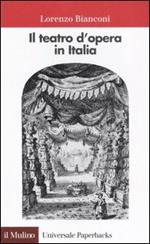 Il teatro d'opera in Italia. Geografia, caratteri, storia