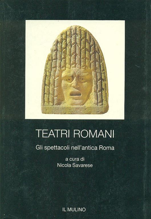 Teatri romani. Gli spettacoli nell'antica Roma - copertina