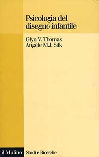 Psicologia del disegno infantile - Glyn V. Thomas,Angèle M. J. Silk - copertina